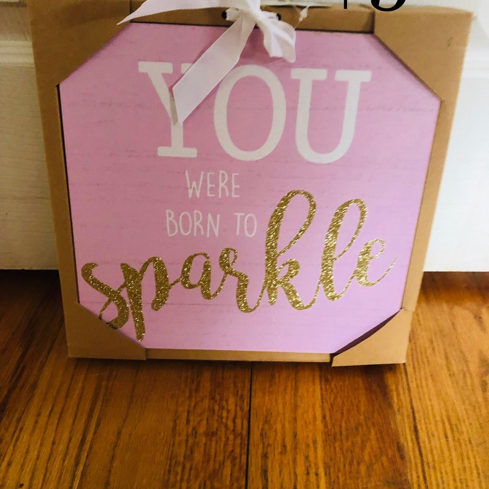 You were born to sparkle sign